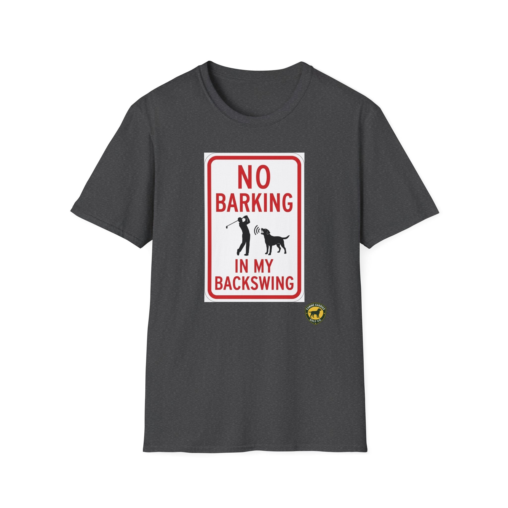 Canine Caddies "No Barking In My Backswing” T-Shirt