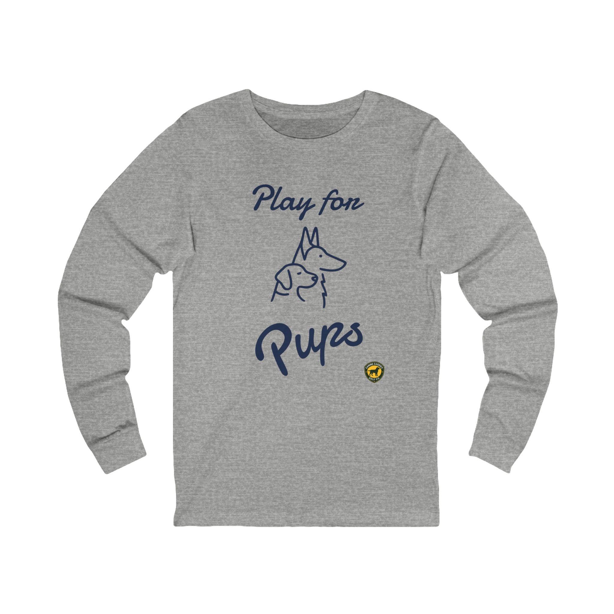 Canine Caddies Play for Pups Long Sleeve Tee