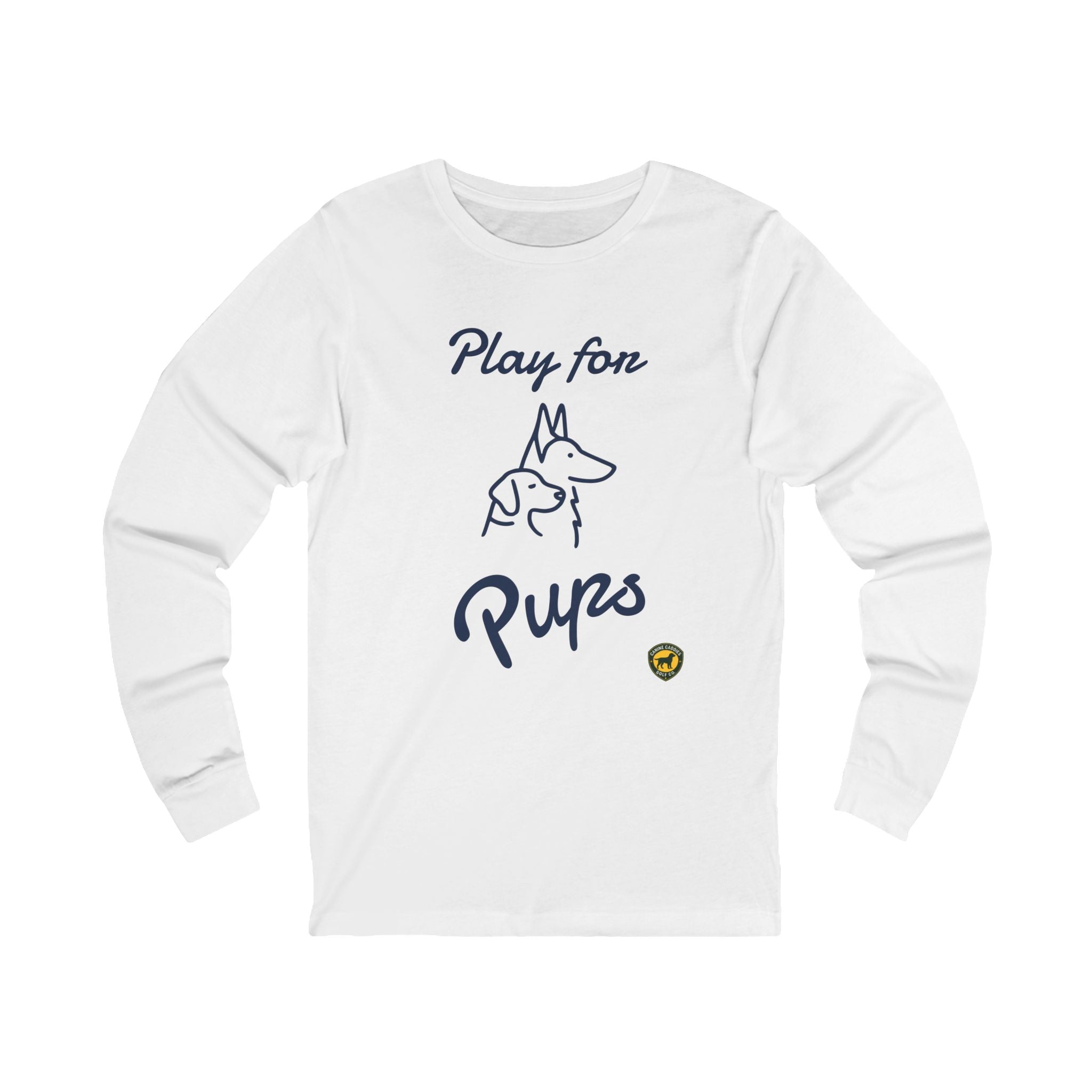 Canine Caddies Play for Pups Long Sleeve Tee